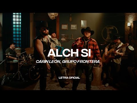 Carin León, Grupo Frontera - Alch Si (Lyric Video) | CantoYo