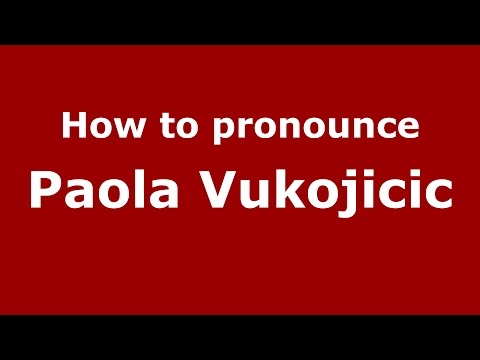 How to pronounce Paola Vukojicic (Spanish/Argentina) - PronounceNames.com