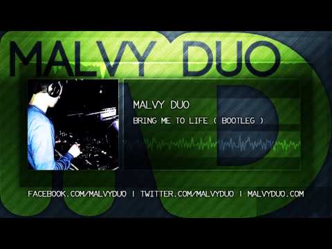 Malvy Duo - Bring Me To Life ( Bootleg )