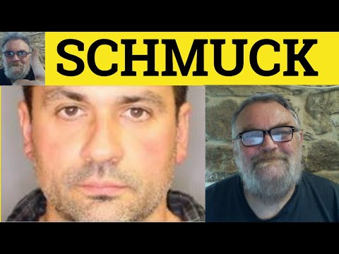 🔵 Schmuck Meaning - Schmuck Examples - Schmuck Definition - Yiddish in English - Schmuck