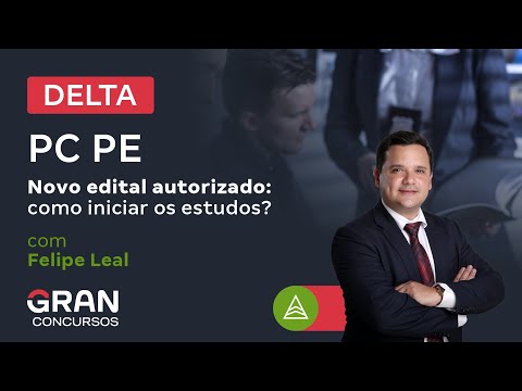 Concurso DELTA PC PE - Novo edital autorizado: como iniciar os estudos?