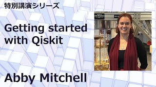 Getting started with Qiskit with Abby Mitchell