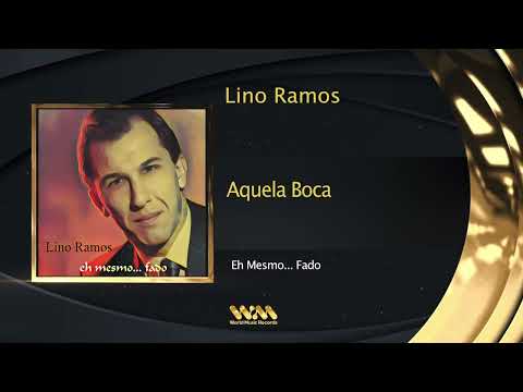 Lino Ramos - Aquela Boca