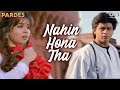 Nahin Hona Tha Lekin Ho Gaya Ho Gaya Hai Mujhe Pyaar Alka Yagnik Udit Narayan Pardes