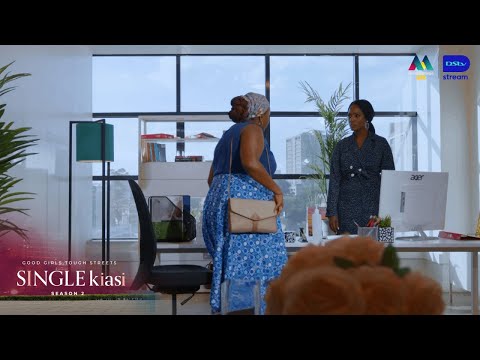 Wewe ni sugar mummy? – Single Kiasi | S2 | Ep2 | Maisha Magic Plus