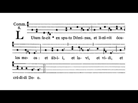 Feria IV post Dominicam IV Q. (Wednesday after IV Sunday of Lent) - Communio (Lutum fecit)