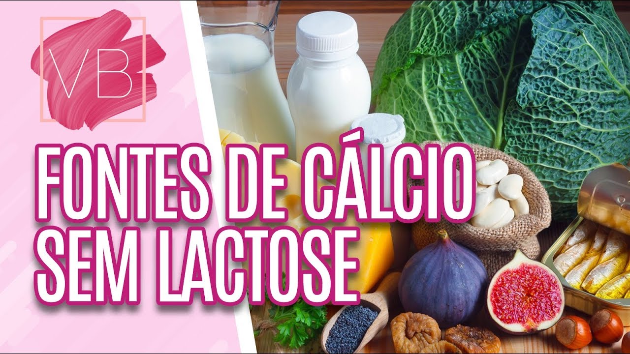 Fontes de cálcio SEM LACTOSE - Você Bonita (08/04/19)