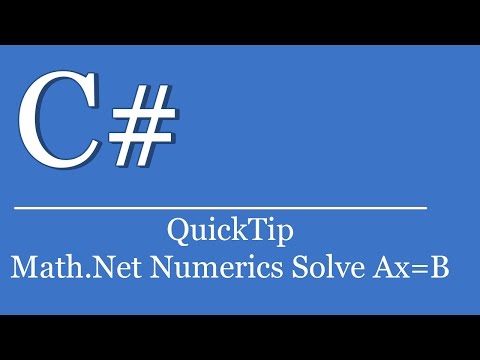QuickTip #419 - C# Visual Studio Tutorial - Math .NET Numerics - Ax=B for multidimensional Matrices