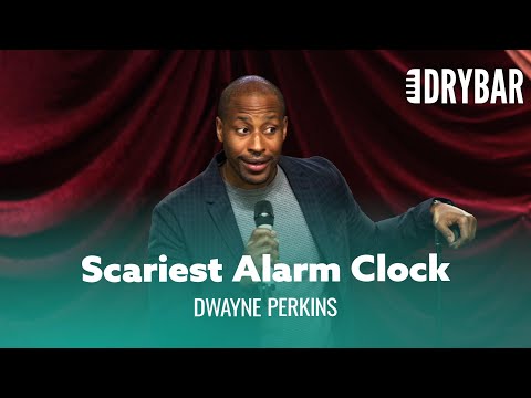 Your Alarm Clock Should Scare You. Dwayne Perkins - Full Special