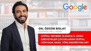 Dijital Rehber Olmada 5. Adım: Ebeveynler Çocuklarını Dijital Dünyada Nasıl Yönl