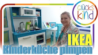 Kinderküche pimpen ❤️ Unsere umgestaltete IKEA Duktiig Spielküche ❤️Das Glückskind