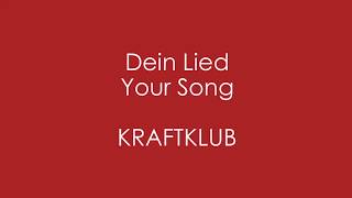 Dein Lied - KRAFTKLUB - English + German Lyrics