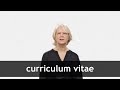 How to pronounce CURRICULUM VITAE in American English