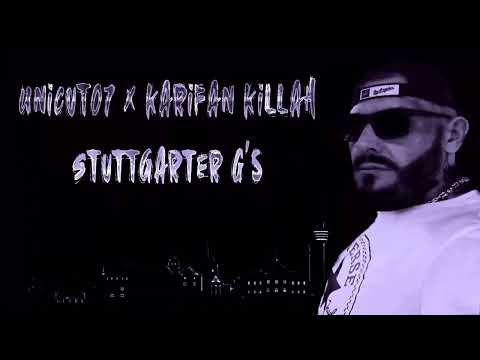 UNICUT07 x KARIFAN KILLAH - Stuttgarter G's (Official Visualizer)