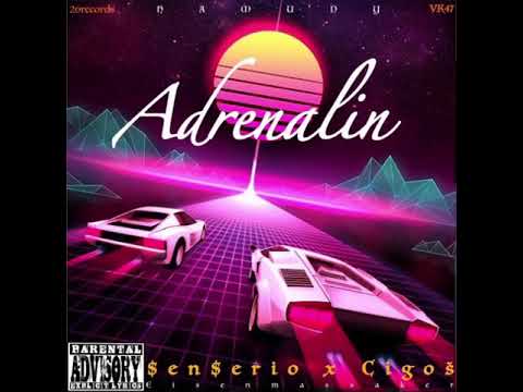 Adrenalin - SenSerio (feat. Cigoš)(Prod.By.VK47&HAMUDY)