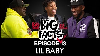 Big Facts E13: Lil Baby on New Album My Turn, Social Media, Why He&#39;s Not Beefing, &amp; More
