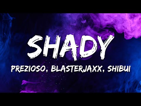 Prezioso, Blasterjaxx, Shibui - SHADY (Side Of The Moon) [Lyrics]