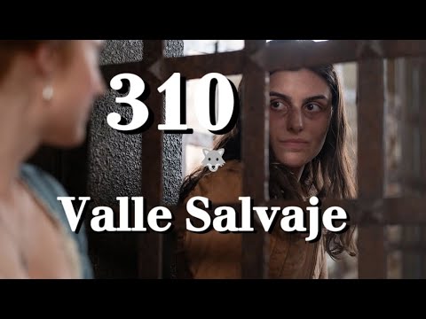 Valle Salvaje Capítulo 310 Completo Sin Narración Subtitulado 2K 