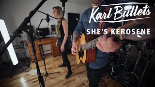 Karl Bullets - She&#39;s Kerosene (The Interrupters cover)
