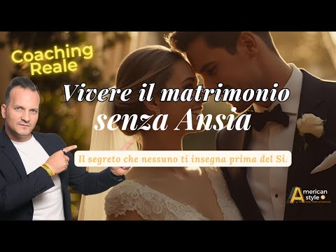 Il segreto per vivere il matrimonio senza ansia né imbarazzo (coaching dietro le quinte)