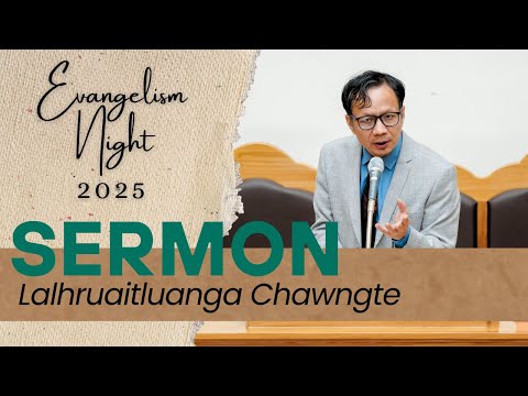 Lalhruaitluanga Chawngte "TUMNA" | Evangelism Night 2025