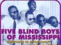 Five Blind Boys Of Mississippi - Oh Why