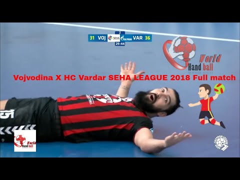 Vojvodina X HC Vardar SEHA LEAGUE 2018 Full match