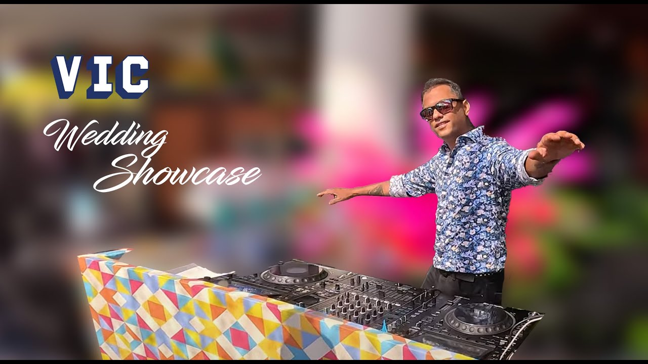 Wedding Showcase — DJ VIC