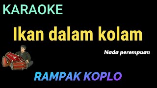 Download lagu IKAN DALAM KOLAM - AYU TING TING - KARAOKE KOPLO RAMPAK mp3 Download lagu IKAN DALAM KOLAM - AYU TING TING - KARAOKE KOPLO RAMPAK mp3