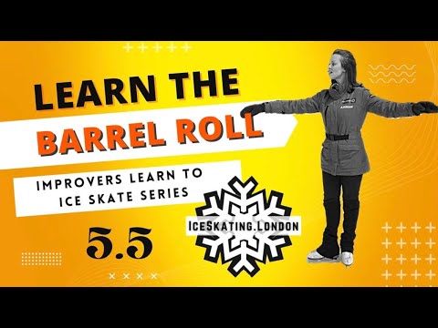 Learn the Barrel Roll | Improvers Learn to Ice Skate Series