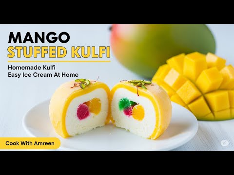 Mango Stuffed Kulfi Recipe | Homemade Kulfi | Easy Ice Cream At Home | Cook With Amreen