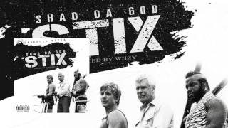 Shad Da God "STIX" [Official Audio]