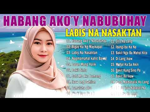 Habang Ako'y Nabubuhay 💖 Tagalog Love Song Collection Playlist 2024 💘 Best Nonstop Pamatay Puso