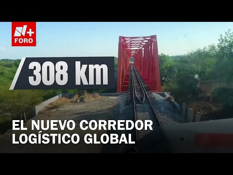 Corredor Interoceánico del Istmo de Tehuantepec Nueva ruta logística mundial - Las Noticias