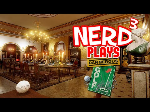Nerd³ Plays... Dangerous Golf - Burnout Fore