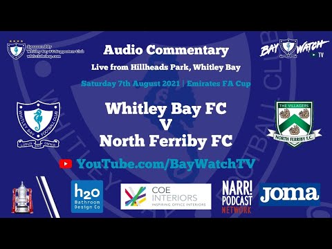 Live Commentary | Whitley Bay FC v North Ferriby FC | FA Cup Extra Preliminary Round