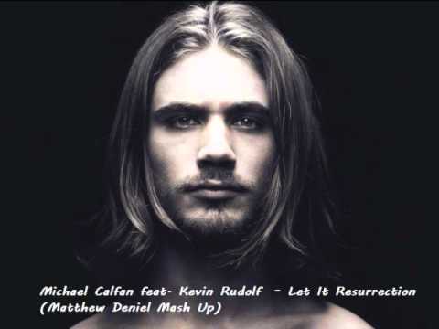 Michael Calfan feat. Kevin Rudolf - Let It Resurrection (Matthew Deniel Mash Up)