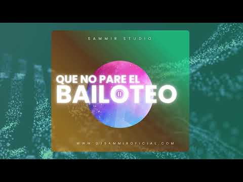 Que No Pare El Bailoteo - DjSammir'Oficial ( 2025 )