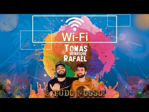Tomás Henrique e Rafael - WI-FI - #DVDÉTudoNosso!
