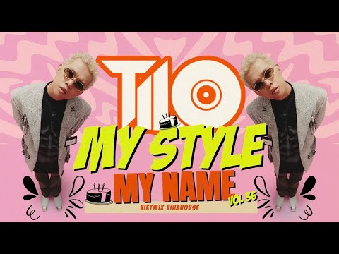 VIETMIX VINAHOUSE - MY STYLE MY NAME VOL36 - TILO Mix
