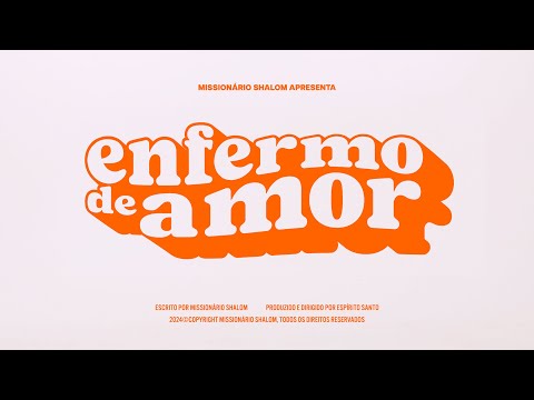 Enfermo de Amor - Missionário Shalom
