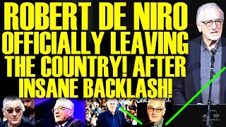 Robert De Niro LEAVING THE COUNTRY After INSANE Backlash & Getting CANCELLED! This Is Pathetic