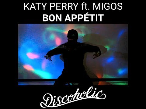 Katy Perry - Bon Appétit ft. Migos (Discoholic Mini-Remix)