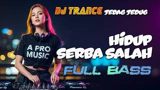 Download lagu HIDUP ITU SERBA SALAH - DJ TRANCE JEDAG JEDUG FULL BASS - A PRO MUSIC mp3