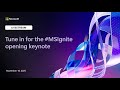 Microsoft Ignite Opening Keynote
