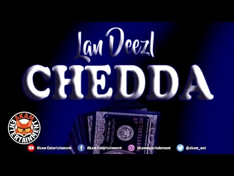 Lan Deezl - Chedda - July 2018