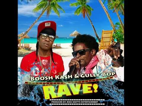 Rave - Boosh Kash & Gully Bop