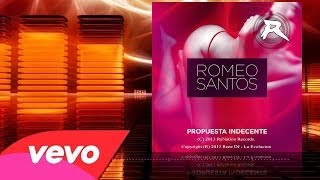 Romeo Santos :Propuesta Indecente - ReNation Remix
