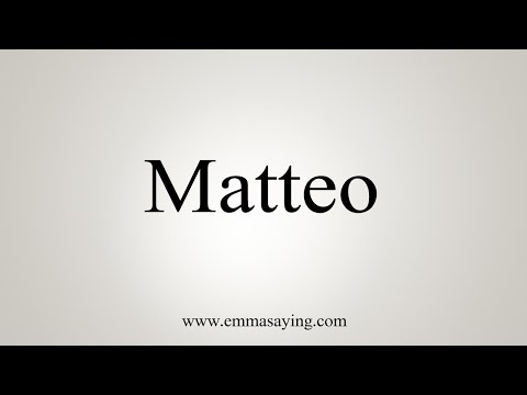 How To Say Matteo