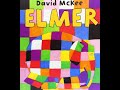 Elmer The Patchwork Elephant Children S Books Read Aloud